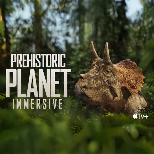 Apple TV+ Prehistoric Planet Immersive